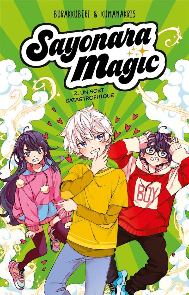 SAYONARA MAGIC T02 UN SORT CATASTROPHIQUE - BURAKKUBERI - HACHETTE