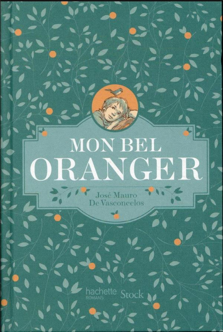 MON BEL ORANGER - EDITION COLLECTOR - VASCONCELOS JOSE MAURO DE - HACHETTE