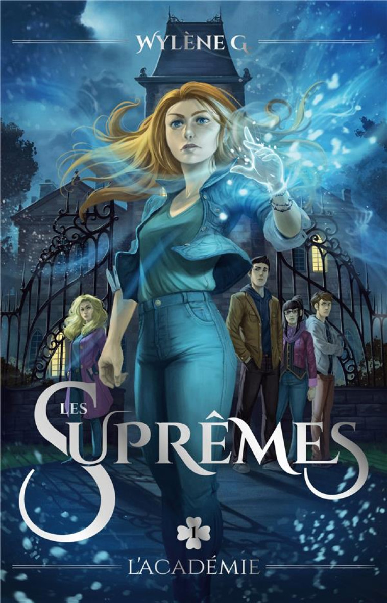 LES SUPREMES T01 L-ACADEMIE - G. WYLENE - HACHETTE