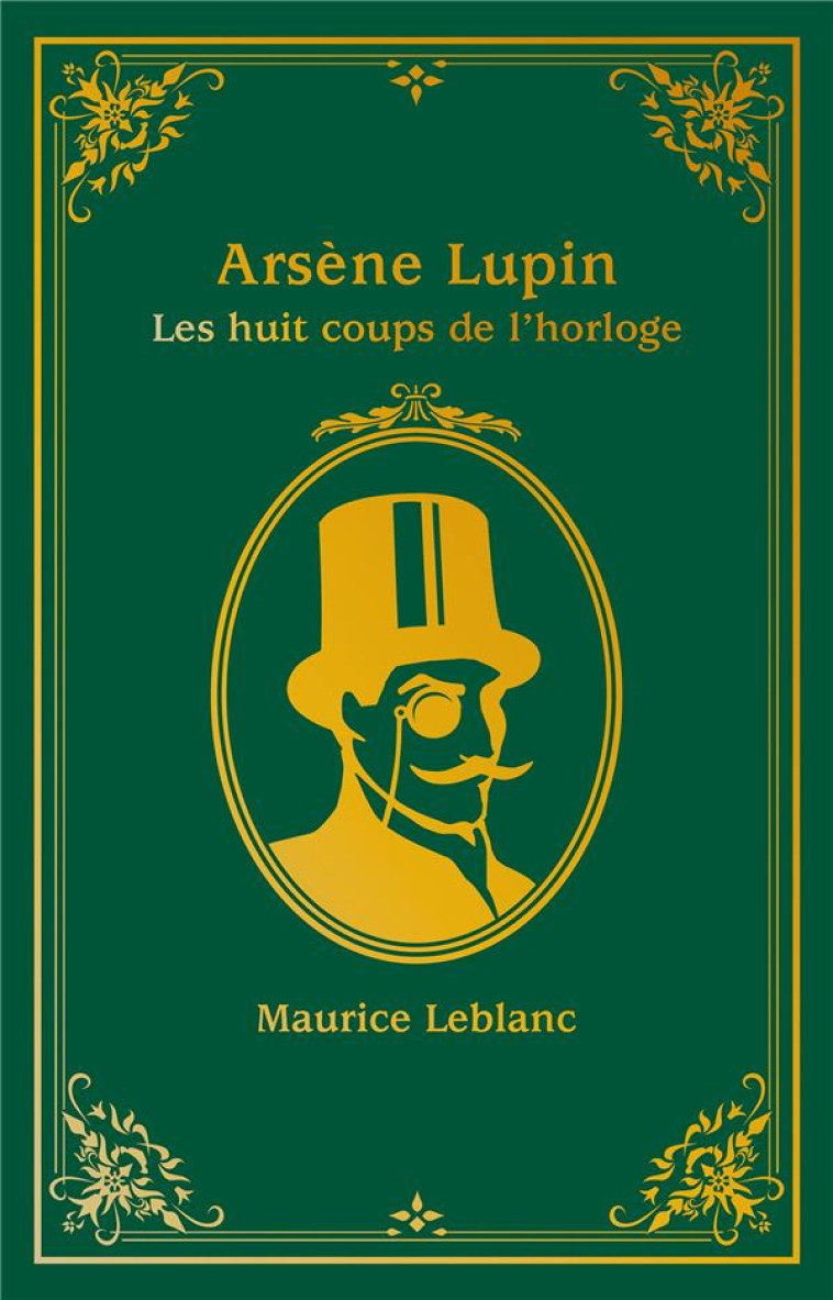 ARSENE LUPIN - LES HUIT COUPS DE L-HORLOGE - LEBLANC MAURICE - HACHETTE