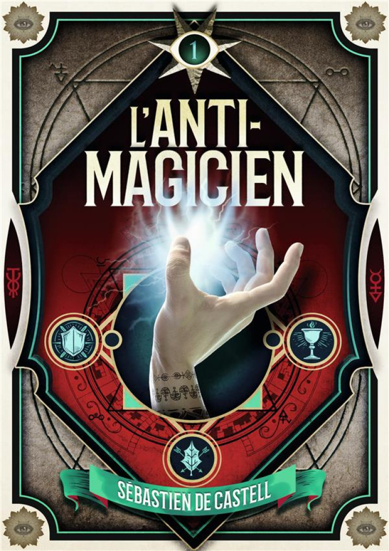 L-ANTI MAGICIEN T01 - CASTELL SEBASTIEN DE - GALLIMARD