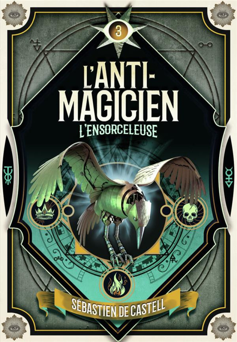 L-ANTI MAGICIEN T3 L-ENSORCELEUSE - CASTELL SEBASTIEN DE - GALLIMARD