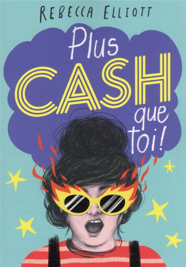 PLUS CASH QUE TOI - REBECCA ELLIOTT - GALLIMARD