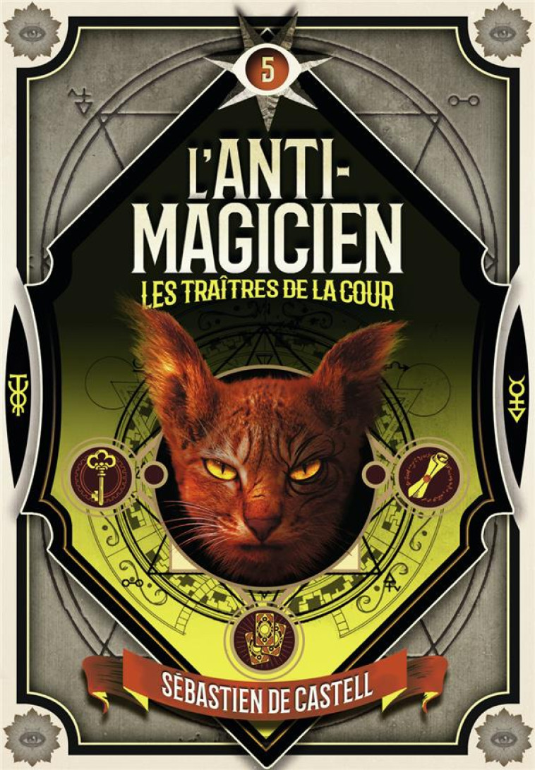 L-ANTI MAGICIEN T05 LES TRAITRES DE LA COUR - CASTELL SEBASTIEN DE - GALLIMARD