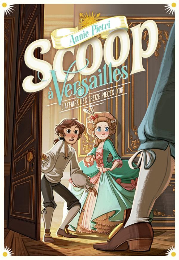 SCOOP A VERSAILLES T01 L-AFFAIRE DES TREIZE PIECES D-OR - PIETRI/LEPAGE - GALLIMARD