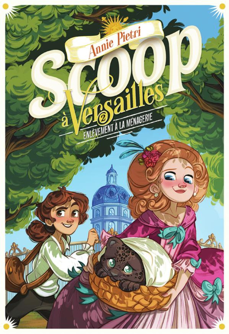 SCOOP A VERSAILLES T02 ENLEVEMENT A LA MENAGERIE - PIETRI ANNIE - GALLIMARD