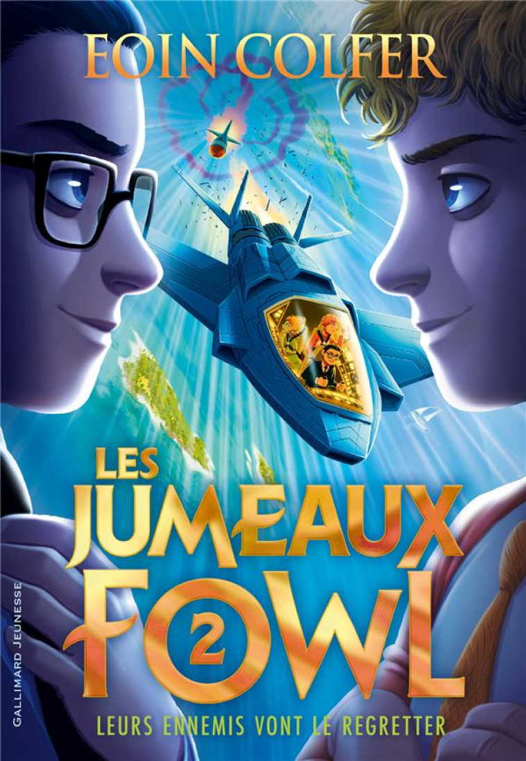 LES JUMEAUX FOWL 2 LEURS ENNEMIS VONT LE REGRETTER - EOIN COLFER - GALLIMARD