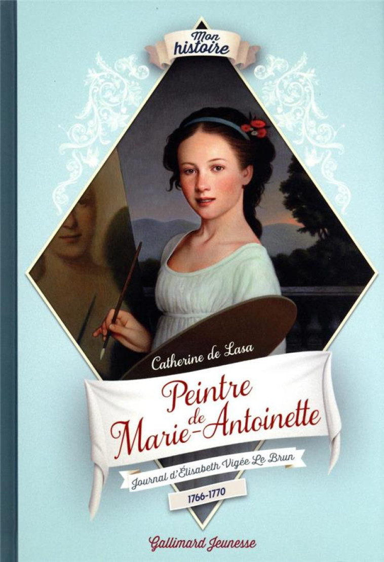 PEINTRE DE MARIE ANTOINETTE - CATHERINE DE LASA - GALLIMARD