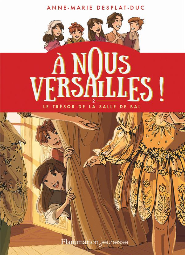 A NOUS VERSAILLES ! T02 LE TRESOR DE LA SALLE DE BAL - DESPLAT-DUC/RAVEAU - FLAMMARION