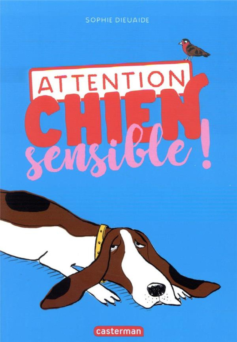 ATTENTION CHIEN SENSIBLE ! - DIEUAIDE/HIE - CASTERMAN