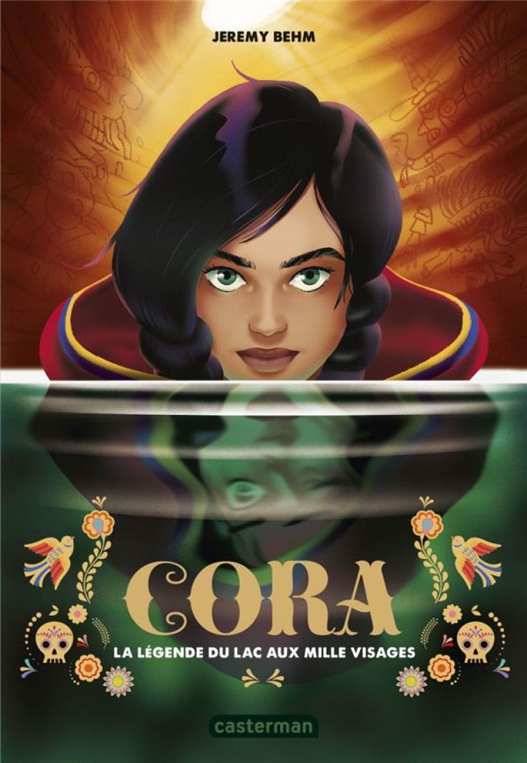 CORA - LA LEGENDE DU LAC AUX MILLE VISAGES - JEREMY BEHM - CASTERMAN