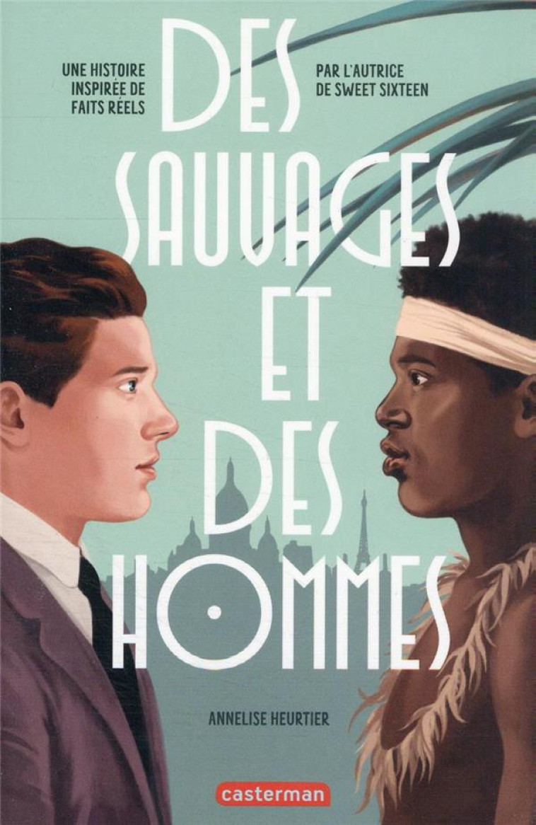 DES SAUVAGES ET DES HOMMES - HEURTIER ANNELISE - CASTERMAN