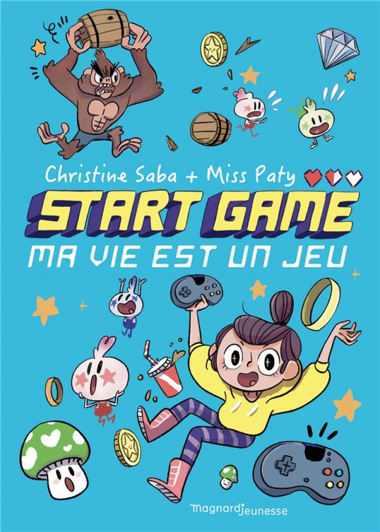 START GAME T01 MA VIE EST UN JEU ! - SABA/MISS - MAGNARD