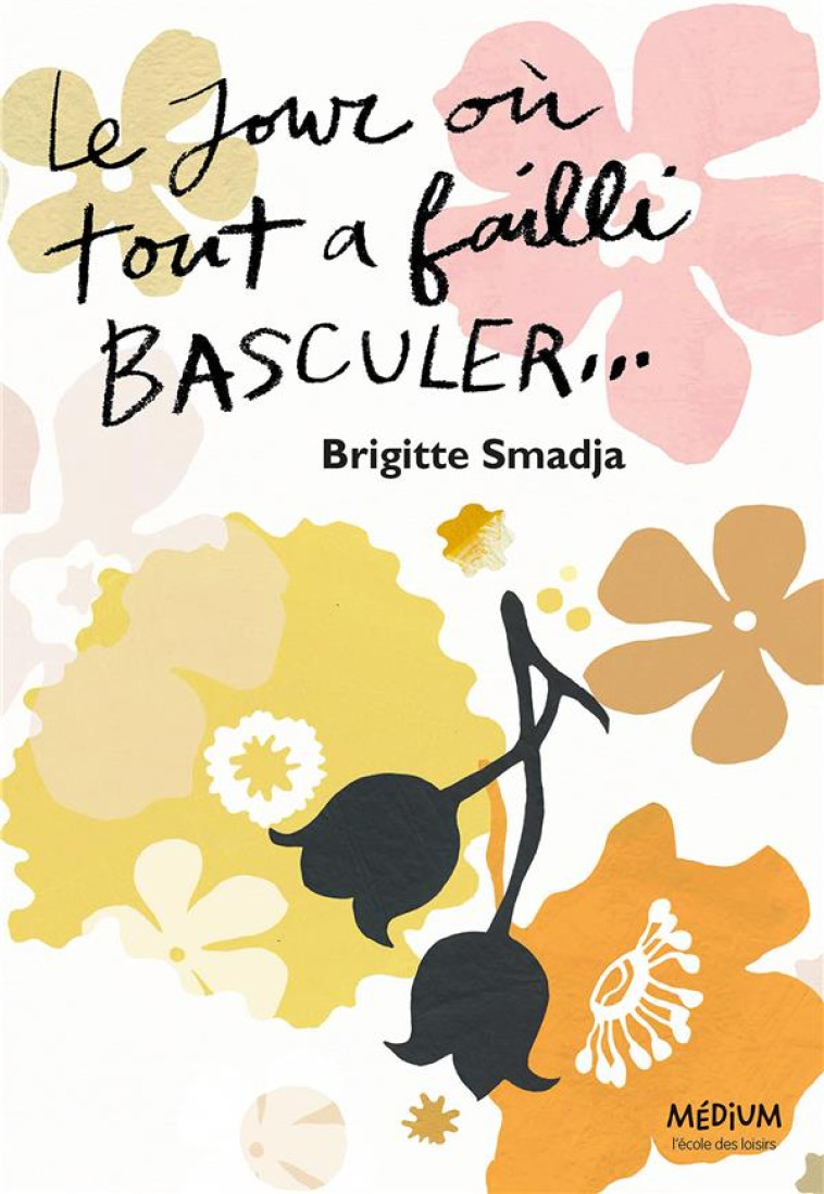 LE JOUR OU TOUT A FAILLI BASCULER - SMADJA BRIGITTE - EDL