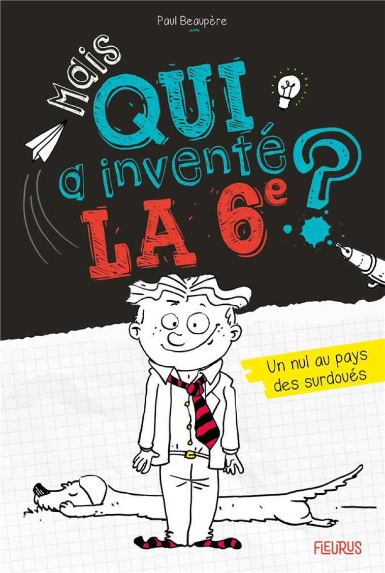 MAIS QUI A INVENTE LA 6E ? T01 UN NUL AU PAYS DES SURDOUES T01 - BEAUPERE PAUL - FLEURUS