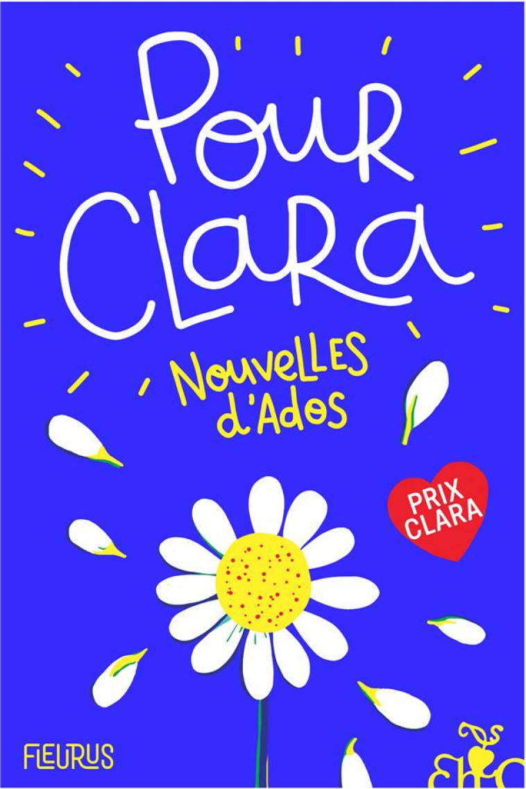 POUR CLARA. NOUVELLES D-ADOS. PRIX CLARA 2021 - XXX - FLEURUS