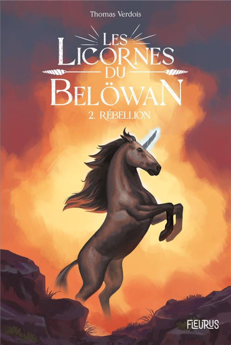 LES LICORNES DU BELOWAN T02 REBELLION - VERDOIS THOMAS - FLEURUS