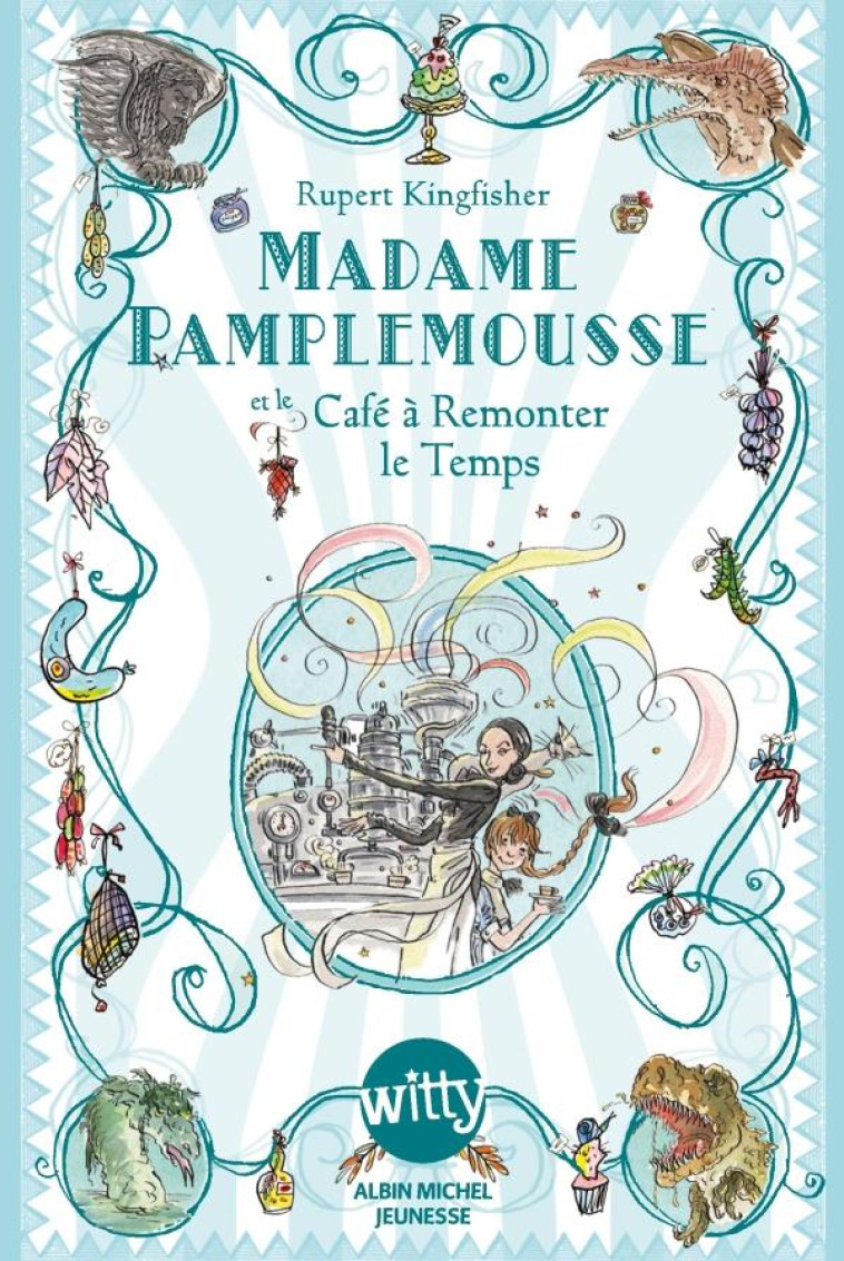 MADAME PAMPLEMOUSSE ET LE CAFE A REMONTER LE TEMPS - LE PLOUHINEC VALERIE - ALBIN MICHEL