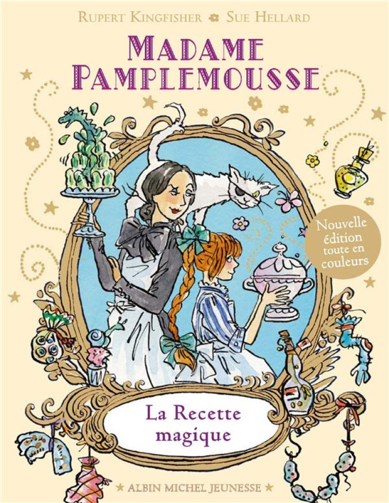 MADAME PAMPLEMOUSSE LA RECETTE MAGIQUE - KINGFISHER/HELLARD - ALBIN MICHEL