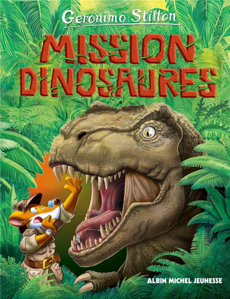 MISSION DINOSAURES N 10 - STILTON GERONIMO - ALBIN MICHEL