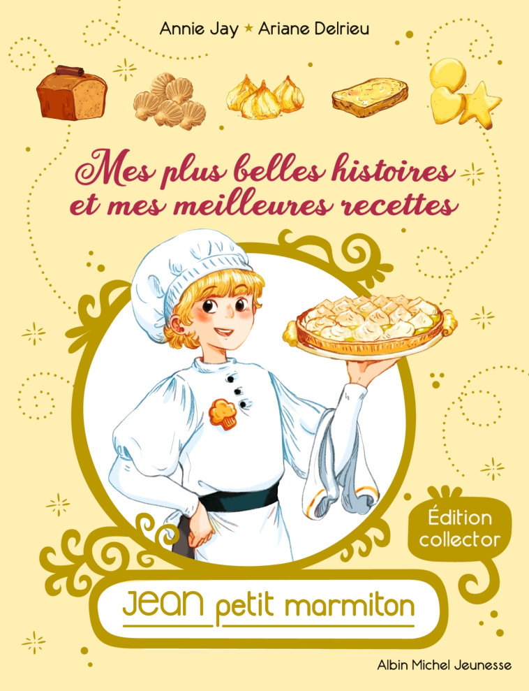 JEAN PETIT MARMITON MES PLUS BELLES HISTOIRES ET MES MEILLEURES RECETTES - JAY/DELRIEU - ALBIN MICHEL