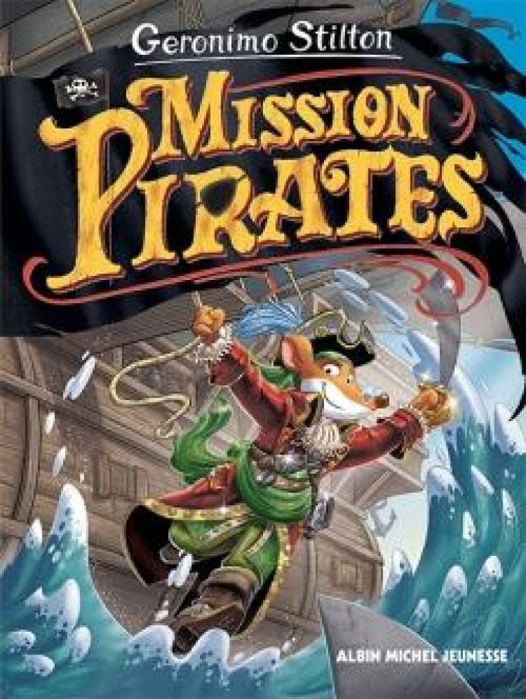 VOYAGE DANS LE TEMPS T11- MISSION PIRATES - STILTON GERONIMO - NC