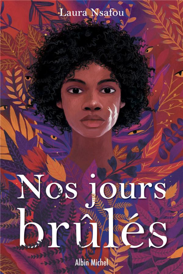 NOS JOURS BRULES T01 - NSAFOU LAURA - ALBIN MICHEL