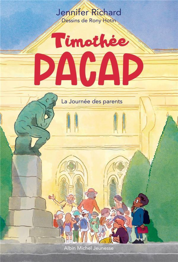 TIMOTHEE PACAP T03 LA JOURNEE DES PARENTS - RICHARD/HOTIN - ALBIN MICHEL