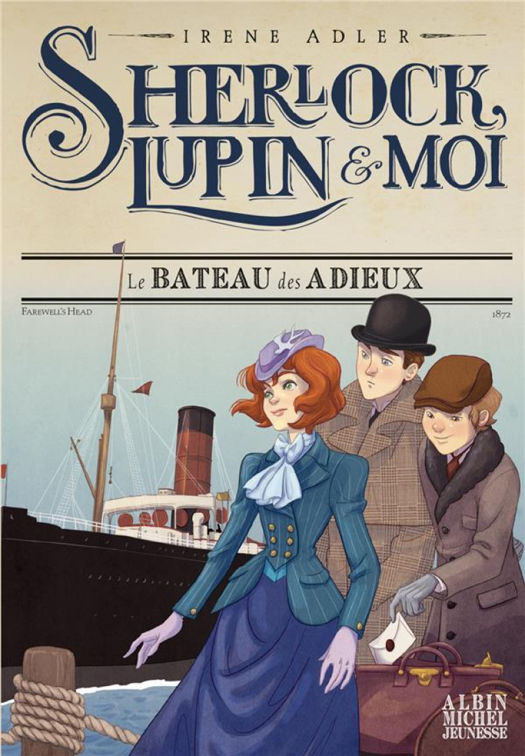 SHERLOCK LUPIN ET MOI T12 LE BATEAU DES ADIEUX - ADLER/BRUNO - ALBIN MICHEL