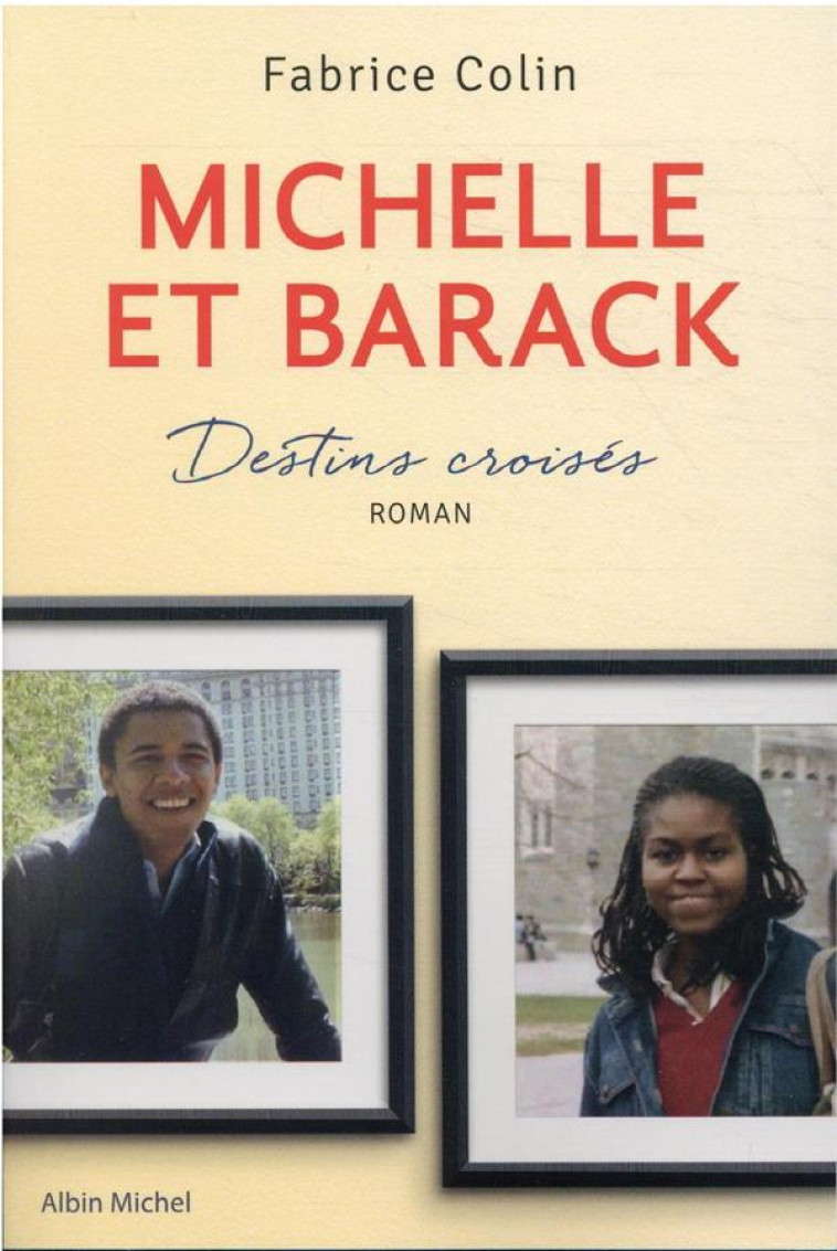 MICHELLE ET BARACK - DESTINS CROISES - COLIN FABRICE - ALBIN MICHEL