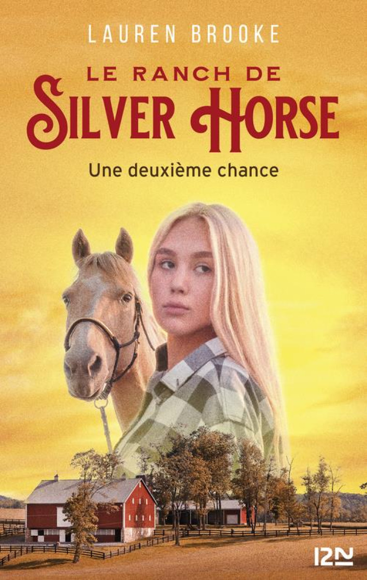 LE RANCH DE SILVER HORSE T01 UNE DEUXIEME CHANCE - BROOKE LAUREN - POCKET