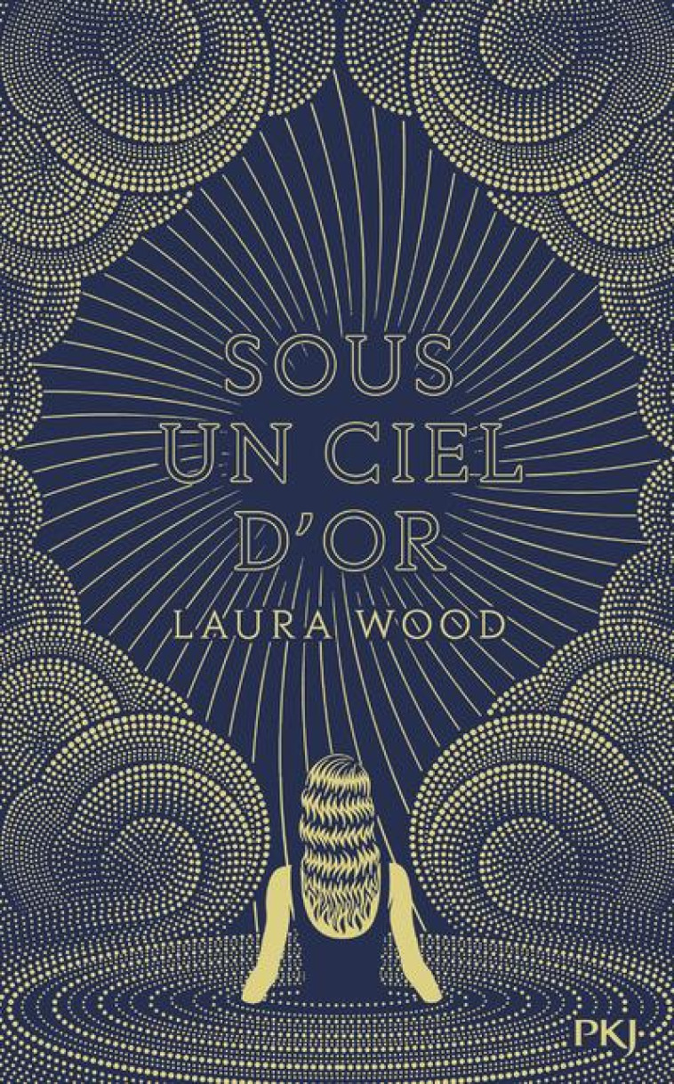 SOUS UN CIEL D-OR - WOOD LAURA - POCKET