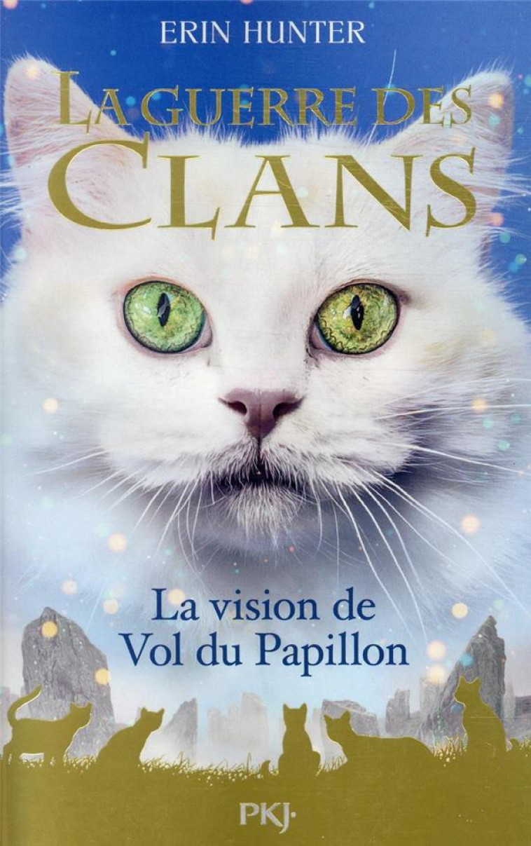 LA GUERRE DES CLANS HORS SERIE T08 LA VISION DE VOL DU PAPILLON - HUNTER ERIN - POCKET