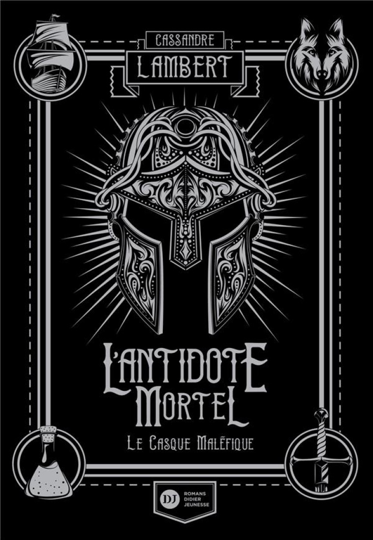 L-ANTIDOTE MORTEL T02 LE CASQUE MALEFIQUE - LAMBERT/BARTHELEMY - DIDIER