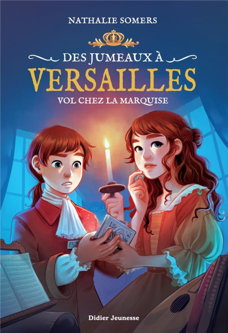 DES JUMEAUX A VERSAILLES T02 VOL CHEZ LA MARQUISE - SOMERS/NGO - DIDIER