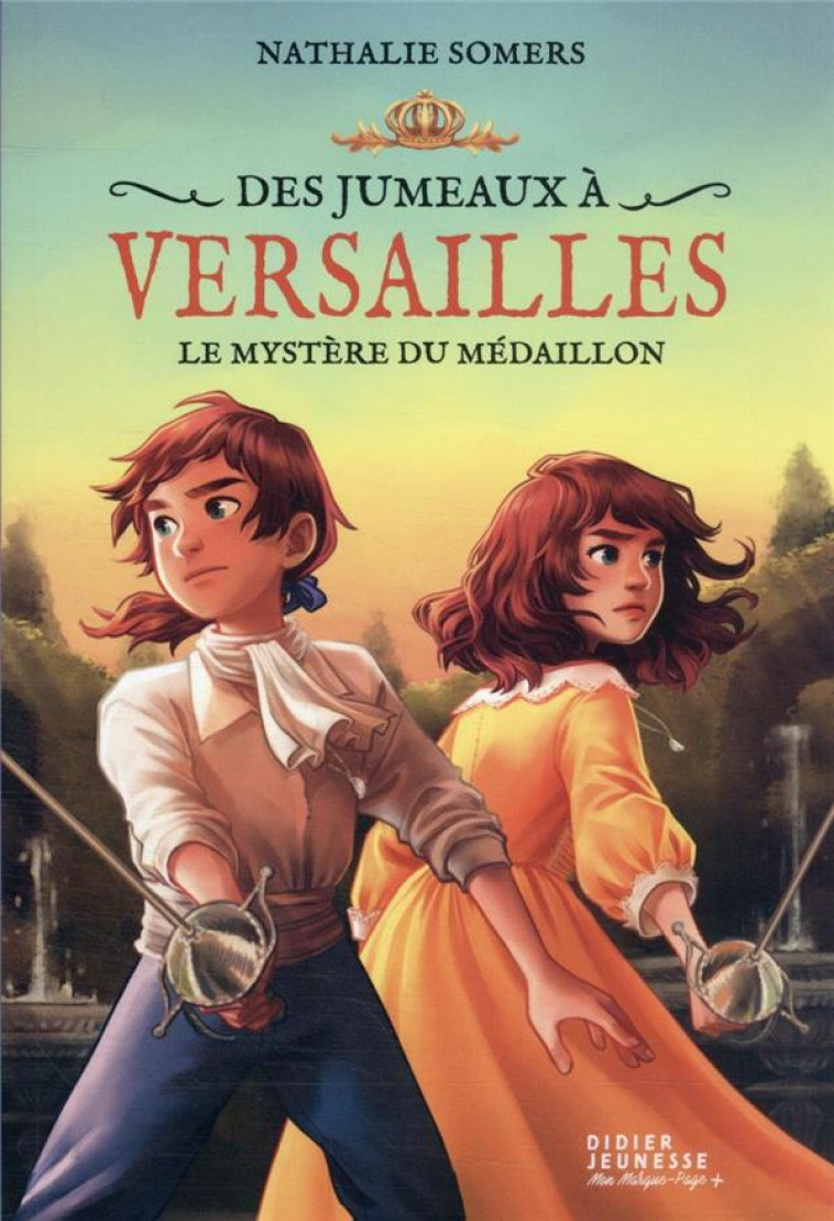 DES JUMEAUX A VERSAILLES T03 LE MYSTERE DU MEDAILLON - SOMERS/NGO - DIDIER