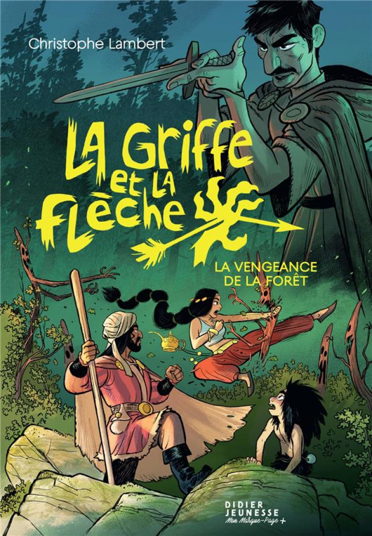 LA GRIFFE ET LA FLECHE T02 LA VENGEANCE DE LA FORET - LAMBERT/SACRE - DIDIER