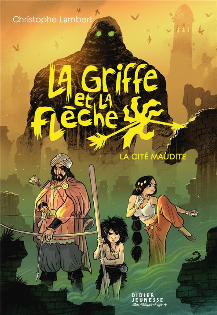 LA GRIFFE ET LA FLECHE T03 LA CITE MAUDITE - LAMBERT/SACRE - DIDIER