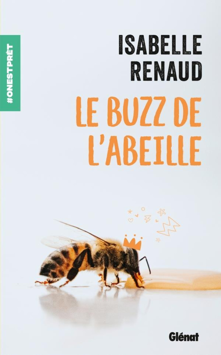 LE BUZZ DE L-ABEILLE - RENAUD ISABELLE - GLENAT