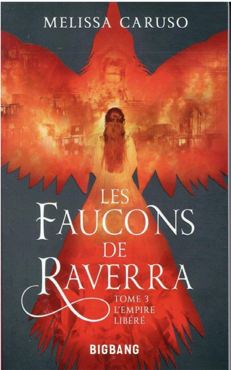 LES FAUCONS DE RAVERRA T3 L-EMPIRE LIBERE - CARUSO MELISSA - CASTELMORE