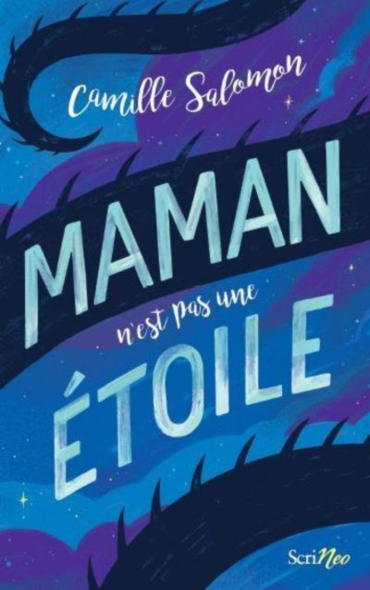 MAMAN N-EST PAS UNE ETOILE - SALOMON CAMILLE - SCRINEO