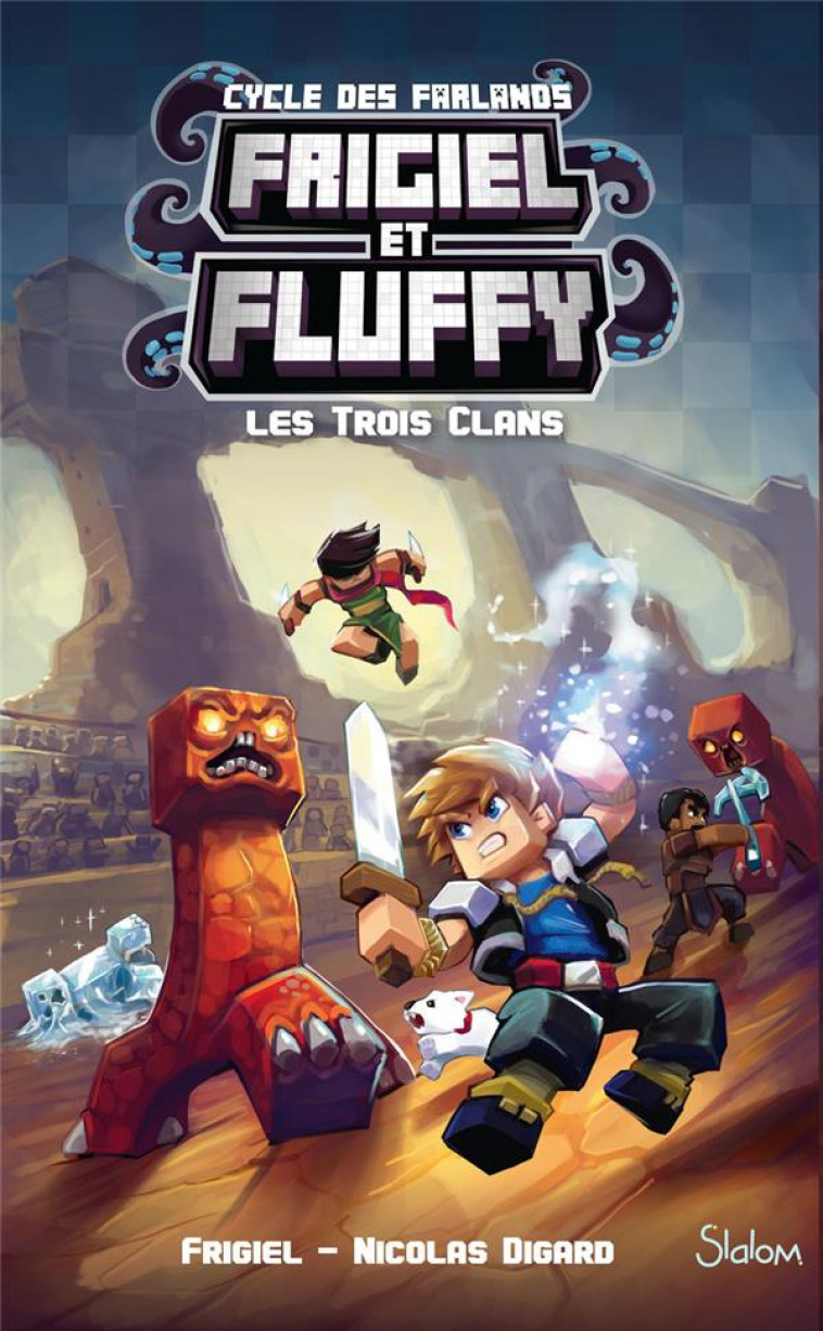 FRIGIEL ET FLUFFY T1 LES TROIS CLANS - FRIGIEL/DIGARD/FRICK - SLALOM