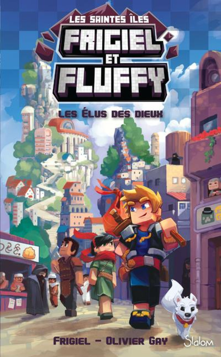 FRIGIEL ET FLUFFY SAINTES ILES T01 LES ELUS DES DIEUX - GAY/FRIGIEL/FRICK - SLALOM