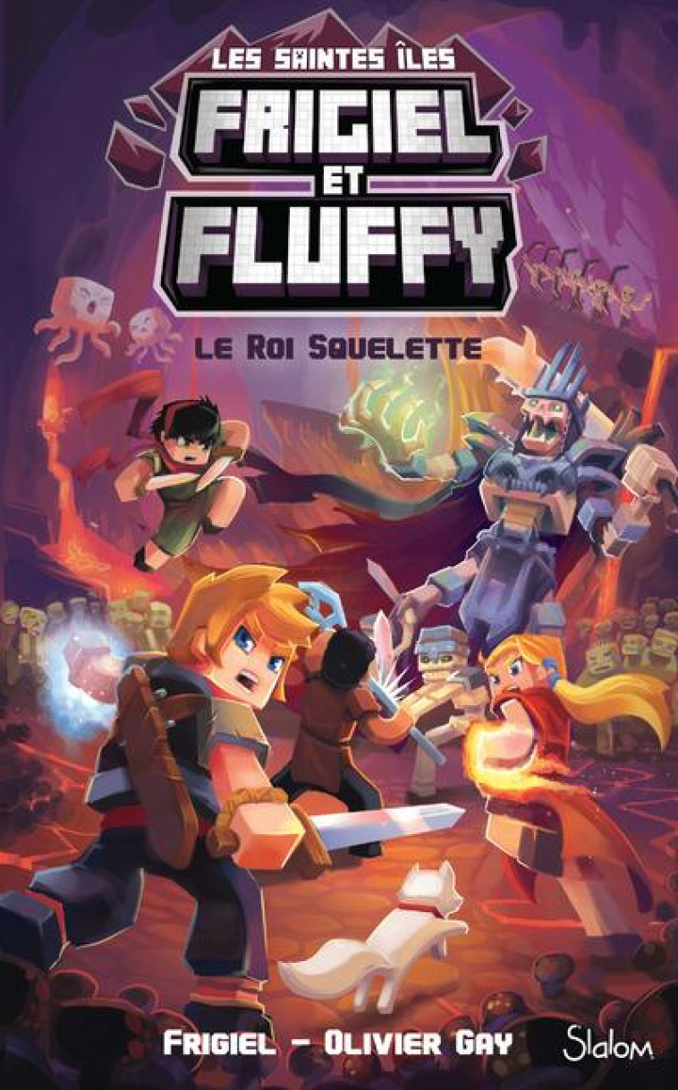 FRIGIEL ET FLUFFY LE CYCLE DES SAINTES ILES T03 LE ROI SQUELETTE - FRIGIEL/GAY - SLALOM