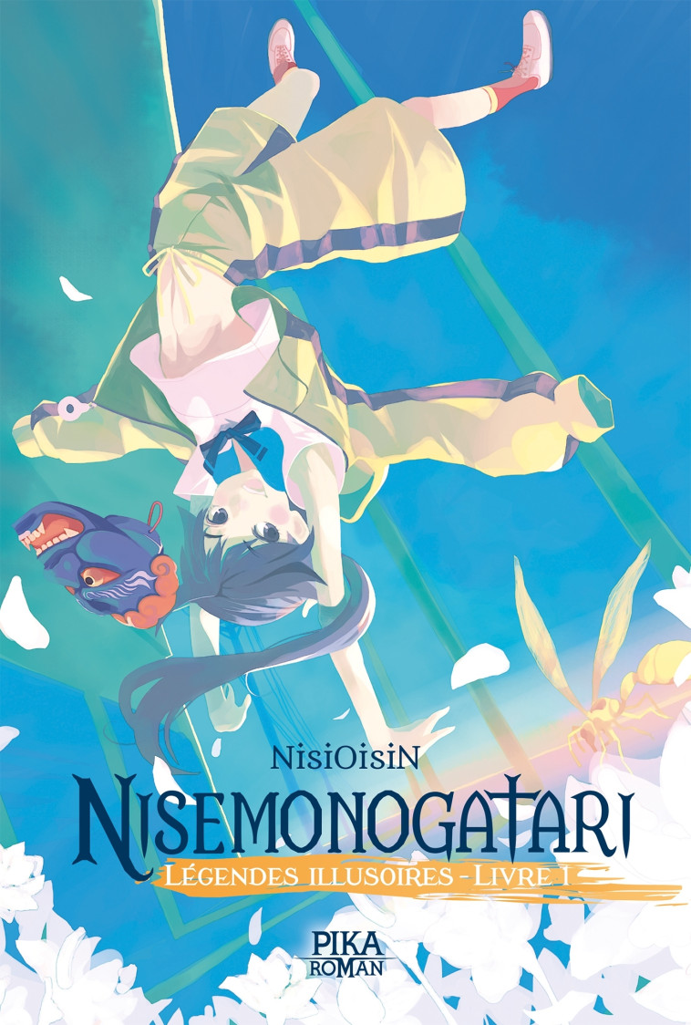 NISEMONOGATARI - LEGENDES ILLUSOIRES - T01 - NISIOISIN - PIKA ROMAN