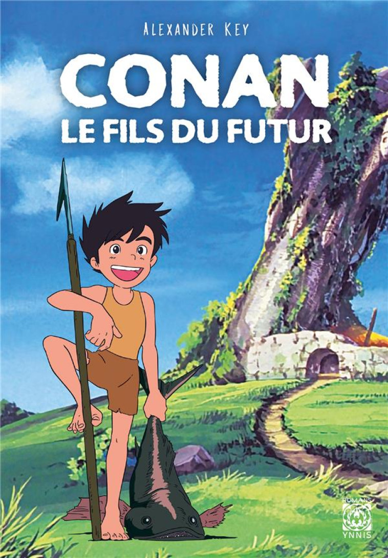 CONAN LE FILS DU FUTUR - KEY ALEXANDER - YNNIS