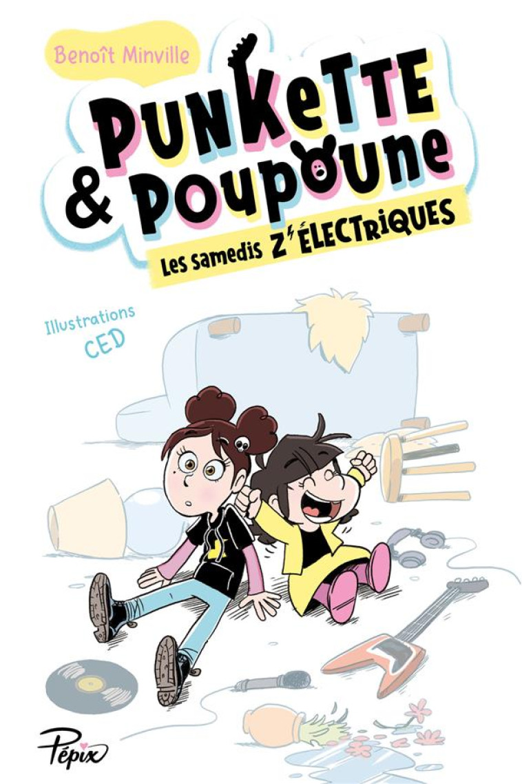 PUNKETTE & POUPOUNE LES SAMEDIS Z ELECTRIQUES - MINVILLE/CED - SARBACANE