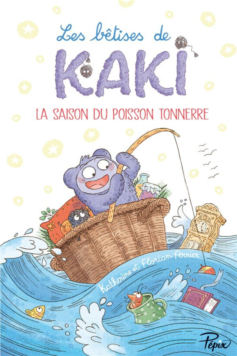 LES BETISES DE KAKI - FERRIER - SARBACANE