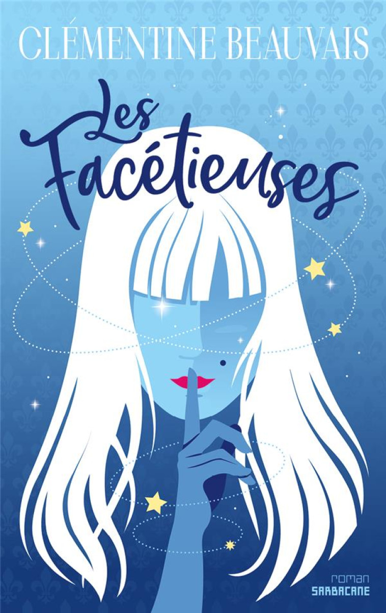 LES FACETIEUSES - CLEMENTINE BEAUVAIS - SARBACANE