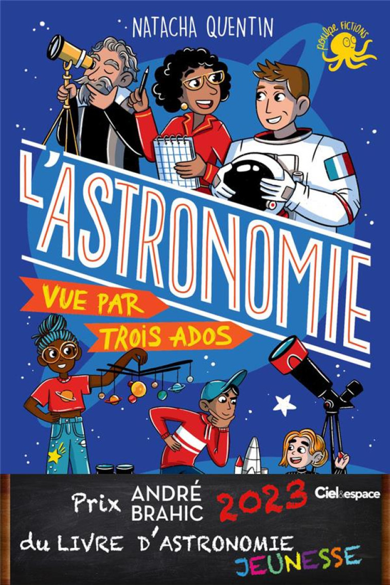 L-ASTRONOMIE VUE PAR TROIS ADOS - QUENTIN NATACHA - POULPE FICTIONS